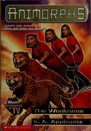 Cover of: Animorphs: The Weakness