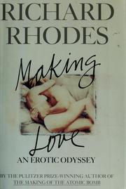 Cover of: Making love by Richard Rhodes