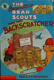 Cover of: The Berenstain Bear Scouts Save That Backscratcher (The Berenstain Bear Scouts) by Stan Berenstain