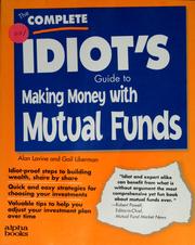 Cover of: The complete idiot's guide to making money with mutual funds by Alan Lavine