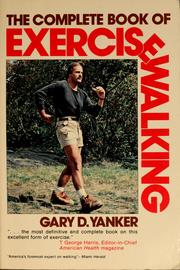 The complete book of exercisewalking by Gary Yanker