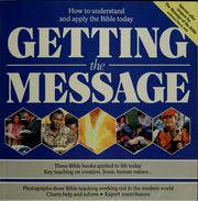 Cover of: Getting the message: how to understand and apply the Bible today