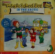 Cover of: The Magic School Bus in the Arctic: A Book About Heat: A Book About Heat (Magic School Bus TV Tie-Ins) by Anne Schreiber