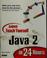 Cover of: Sams teach yourself Java 2 in 24 hours