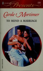 Cover of: To Mend a Marriage by Carole Mortimer