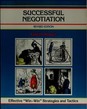 Cover of: Successful negotiation: effective "win-win" strategies and tactics