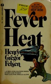 Cover of: Fever heat by Henry Gregor Felsen