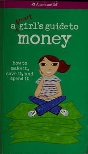 Cover of: A smart girl's guide to money by Nancy Holyoke