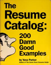 Cover of: The resume catalog: 200 damn good examples
