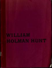 Cover of: William Holman Hunt: an exhibition arranged by the Walker Art Gallery, Liverpool, March-April 1969. Victoria and Albert Museum (London), May-June 1969