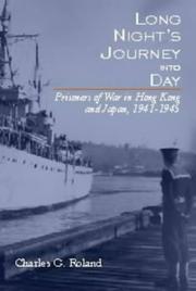 Cover of: Long Night&#8217;s Journey into Day: Prisoners of War in Hong Kong and Japan, 1941-1945