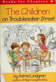 Cover of: The children on Troublemaker Street by Astrid Lindgren