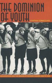 Cover of: Dominion of Youth, The: Adolescence and the Making of Modern Canada, 1920 to 1950 (SCFC)