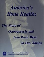 Cover of: America's bone health: the state of osteoporosis and low bone mass in our nation