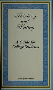 Cover of: Thinking and writing: a guide for college students