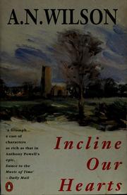 Cover of: Incline our hearts by A. N. Wilson