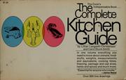 Cover of: The complete kitchen guide by Lillian Langseth-Christensen