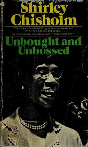 Cover of: Unbought and unbossed by Shirley Chisholm