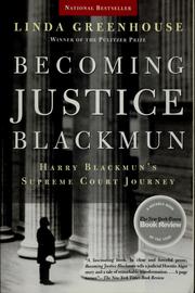 Becoming Justice Blackmun by Linda Greenhouse