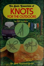 Cover of: The basic essentials of knots for the outdoors