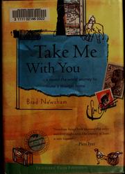 Take me with you by Brad Newsham