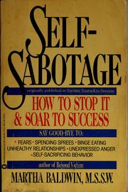 Cover of: Self-sabotage: how to stop it & soar to success