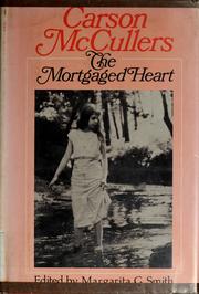Cover of: The mortgaged heart by Carson McCullers