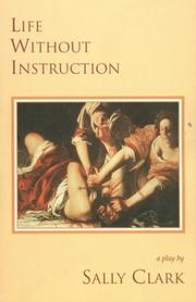 Cover of: Life without instruction: [a play]