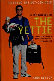 Cover of: A field guide to the yettie: America's young, enterepreneurial technocrats