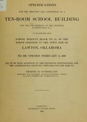 Cover of: Specifications for the erection... of a ten-room school building... upon school reserve block no. 31 of the north addition to the town site of Lawton, Oklahoma