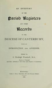 Cover of: An inventory of the parish registers and other records in the diocese of Canterbury with an introduction and appendix