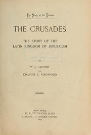 Cover of: The crusades: the story of the Latin kingdom of Jerusalem