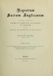 Cover of: Registrum sacrum anglicanum: An attempt to exhibit the course of episcopal succession in England, from the records and chronicles of the church