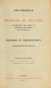 Cover of: The chronicle of Richard of Devizes concerning the deeds of Richard the First, King of England: also Richard of Cirencester's Description of Britain
