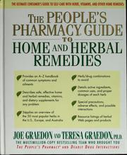 The people's pharmacy guide to home and herbal remedies by Joe Graedon, Teresa Graedon