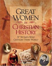 Cover of: Great women in Christian history: 37 women who changed their world