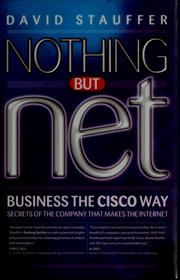 Cover of: Nothing but net: business the Cisco way
