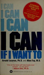 Cover of: I can if I want to by Arnold A. Lazarus