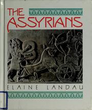The Assyrians by Elaine Landau