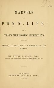 Cover of: Marvels of pond-life: or, A year's microscopic recreations among the polyps, infusoria, rotifers, water-bears, and polyzoa