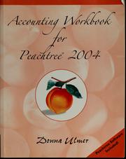 Cover of: Accounting workbook for Peachtree 2004, chapters 4-29