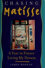 Chasing Matisse by James Morgan (writer)