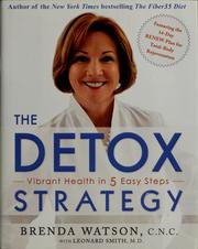 Cover of: The detox strategy: vibrant health in 5 easy steps