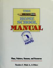 Cover of: The home school manual: plans, pointers, reasons, and resources