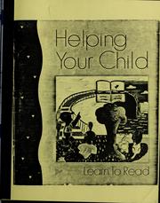 Cover of: Helping your child learn to read: with activities for children from infancy through age 10