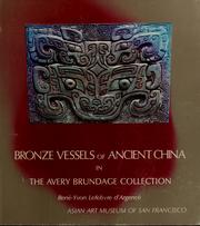 Cover of: Bronze vessels of ancient China in the Avery Brundage Collection