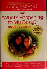 Cover of: The what's happening to my body? book for girls by Lynda Madaras