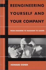 Cover of: Reengineering Yourself and Your Company: From Engineer to Manager to Leader (Artech House Technology Management and Professional Development Library)