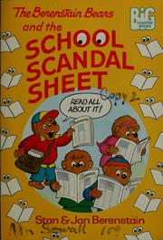 Cover of: The Berenstain Bears and the school scandal sheet