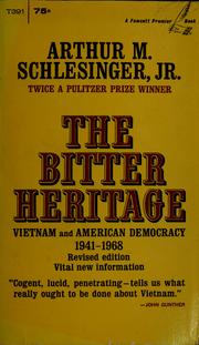 Cover of: The bitter heritage: Vietnam and American democracy ; 1941-1968
